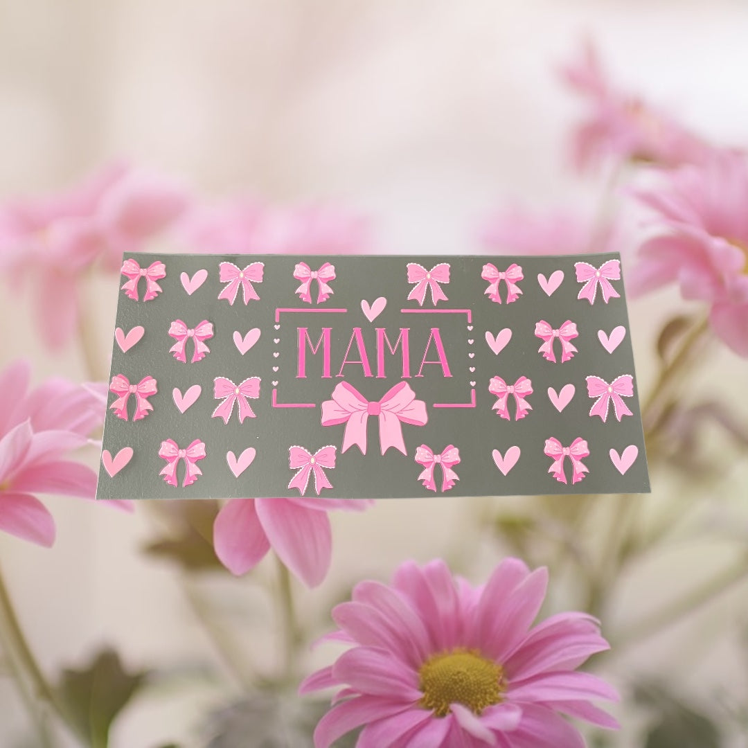 Mother’s Day Mama w/Bows- Holiday 16oz UV DTF Double Sided Cup Wrap