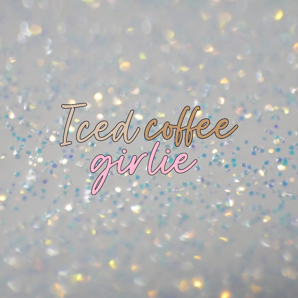 Iced Coffee Girly- DTF Transfer