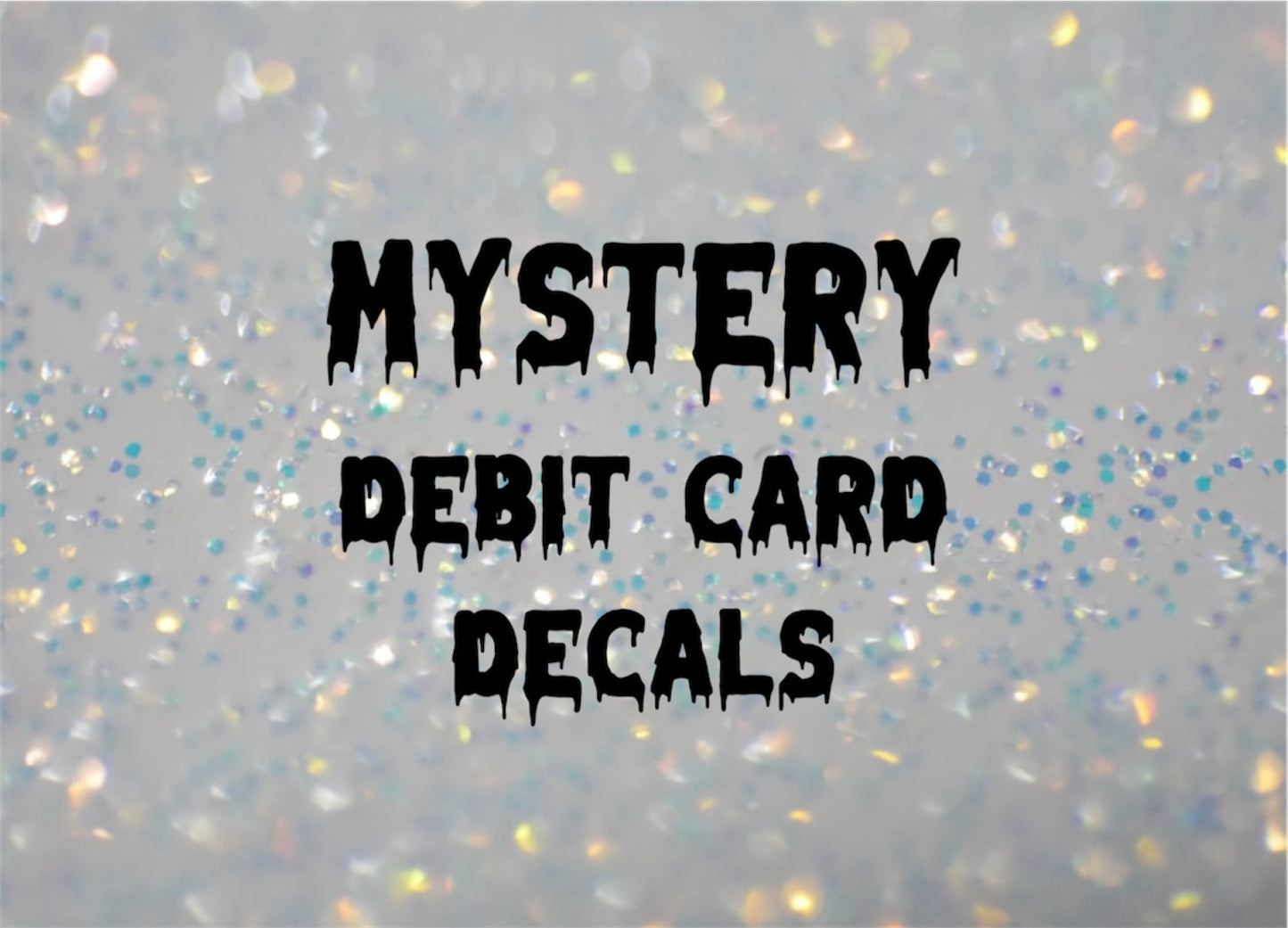 Mystery Debit Card Decals