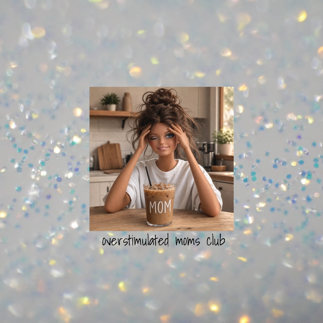 Overstimulated Moms Club- DTF Transfer