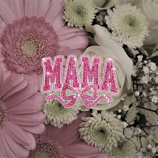 Mother's Day Mama Bedazzled- Holiday DTF Transfer